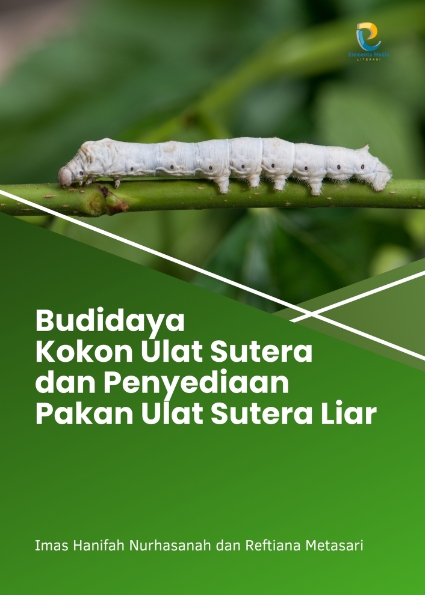 Budidaya Kokon Ulat Sutera dan Penyediaan Pakan Ulat Sutera Liar